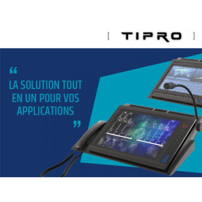 Consoles TIPRO : La solution pour vos applications